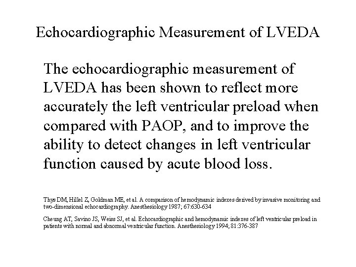 Echocardiographic Measurement of LVEDA The echocardiographic measurement of LVEDA has been shown to reflect