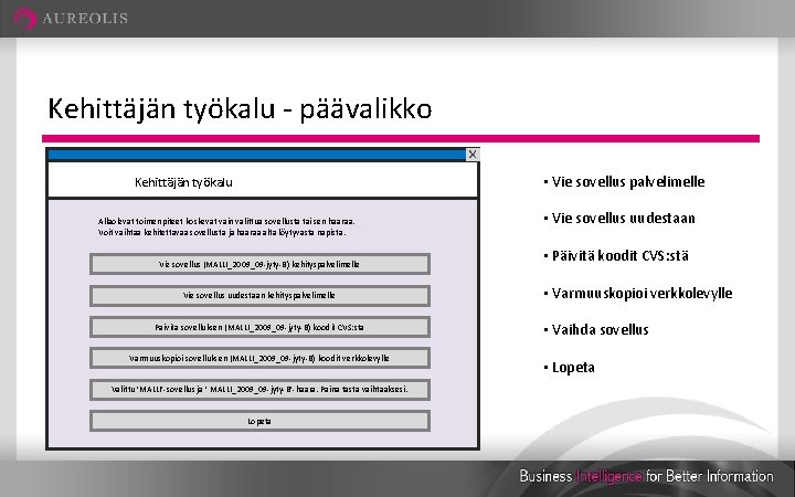 Kehittäjän työkalu - päävalikko • Vie sovellus palvelimelle Kehittäjän työkalu Allaolevat toimenpiteet koskevat vain