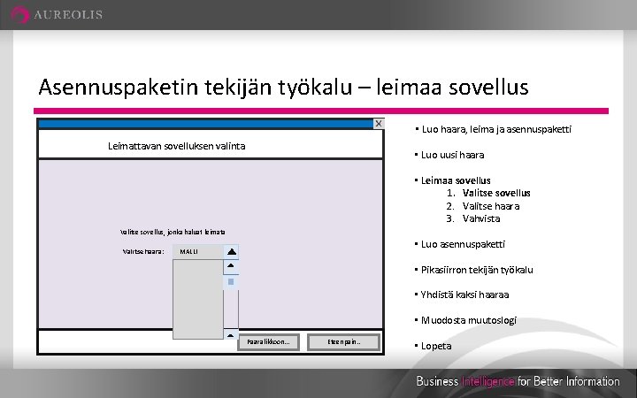 Asennuspaketin tekijän työkalu – leimaa sovellus • Luo haara, leima ja asennuspaketti Leimattavan sovelluksen