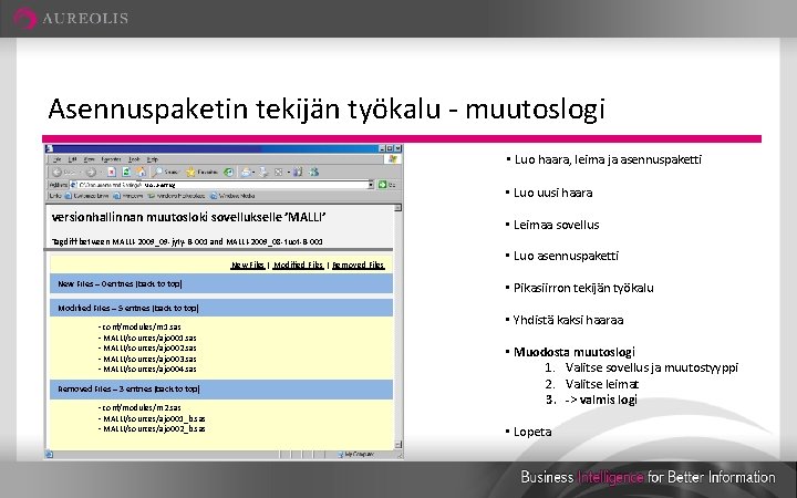 Asennuspaketin tekijän työkalu - muutoslogi • Luo haara, leima ja asennuspaketti MALLI-diff. log •