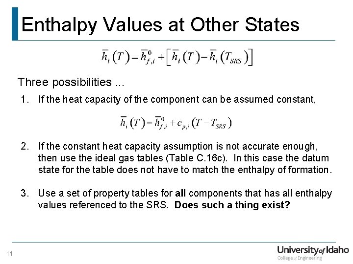 Enthalpy Values at Other States Three possibilities. . . 1. If the heat capacity