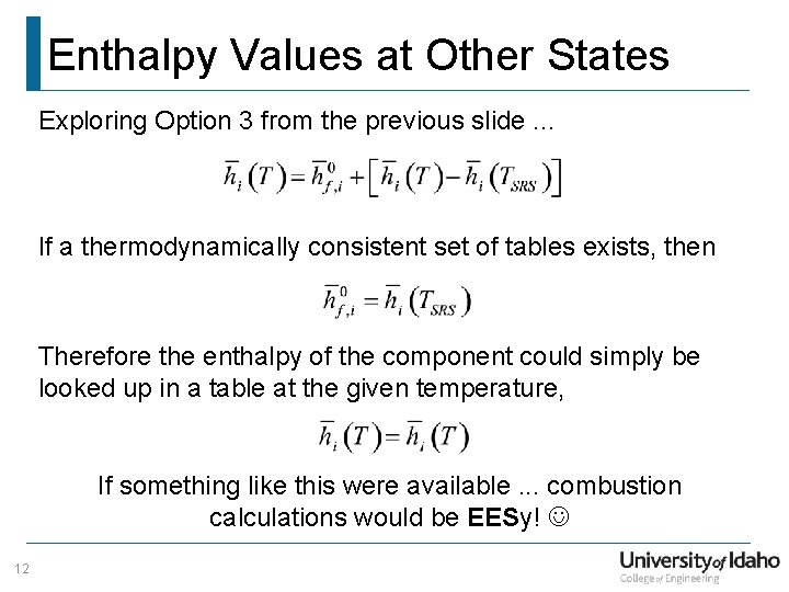 Enthalpy Values at Other States Exploring Option 3 from the previous slide. . .