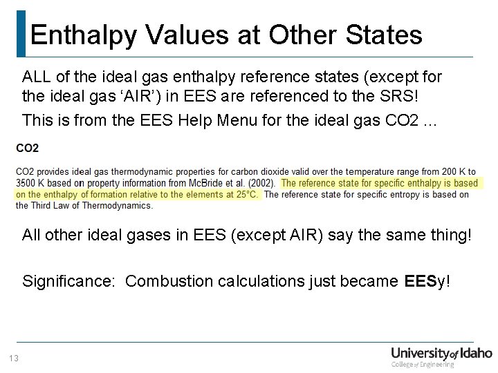 Enthalpy Values at Other States ALL of the ideal gas enthalpy reference states (except