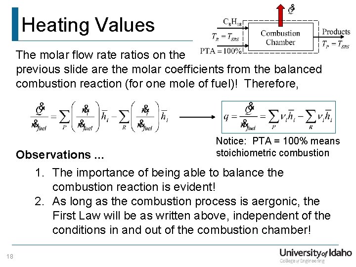 Heating Values The molar flow rate ratios on the previous slide are the molar