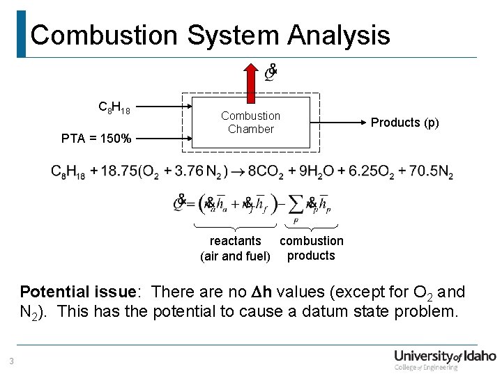 Combustion System Analysis C 8 H 18 PTA = 150% Combustion Chamber Products (p)