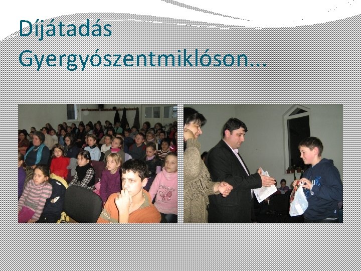 Díjátadás Gyergyószentmiklóson. . . 