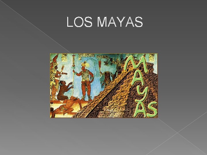 LOS MAYAS 