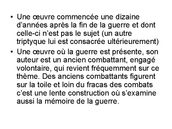  • Une œuvre commencée une dizaine d’années après la fin de la guerre