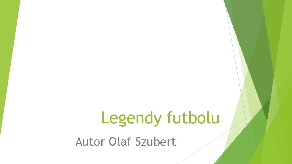 Legendy futbolu Autor Olaf Szubert 