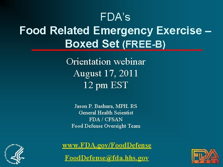 FDA’s Food Related Emergency Exercise – Boxed Set (FREE-B) Orientation webinar August 17, 2011