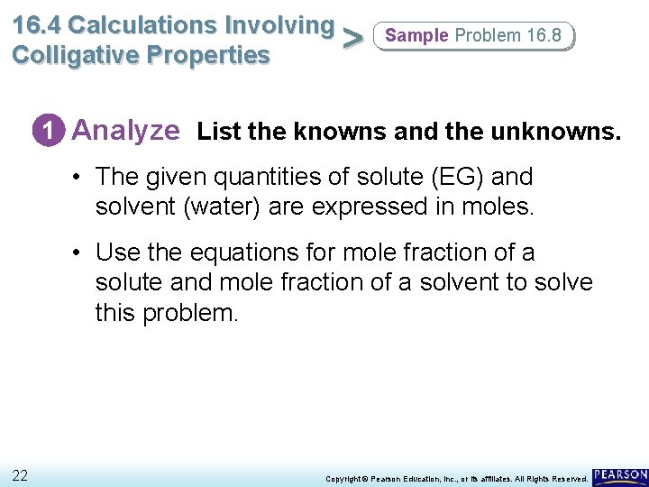 16. 4 Calculations Involving > Colligative Properties Sample Problem 16. 8 1 Analyze List