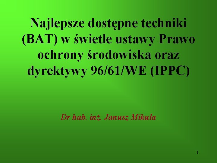 Najlepsze dostępne techniki (BAT) w świetle ustawy Prawo ochrony środowiska oraz dyrektywy 96/61/WE (IPPC)