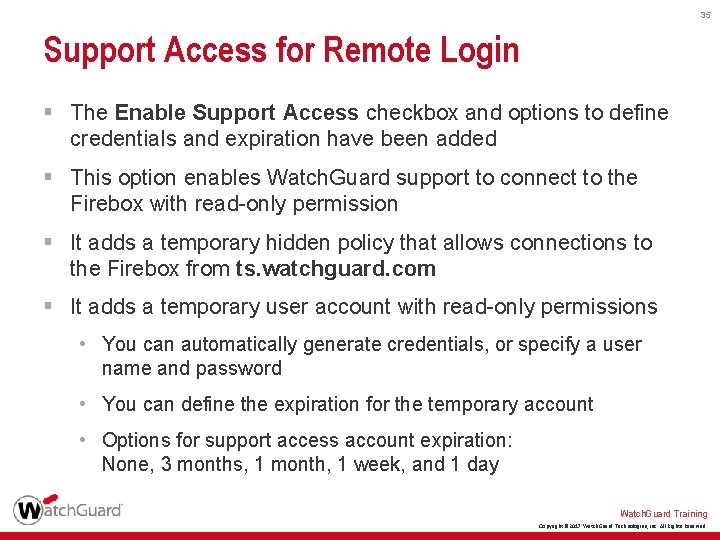 35 Support Access for Remote Login § The Enable Support Access checkbox and options