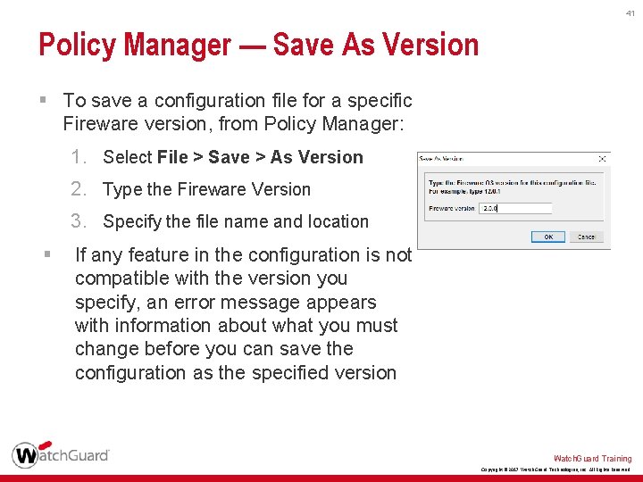 41 Policy Manager — Save As Version § To save a configuration file for