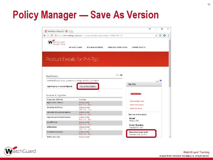 43 Policy Manager — Save As Version Watch. Guard Training Copyright © 2017 Watch.