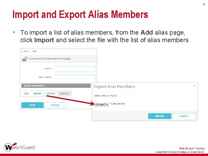 46 Import and Export Alias Members § To import a list of alias members,