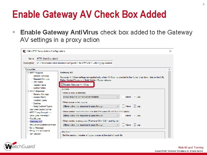 6 Enable Gateway AV Check Box Added § Enable Gateway Anti. Virus check box