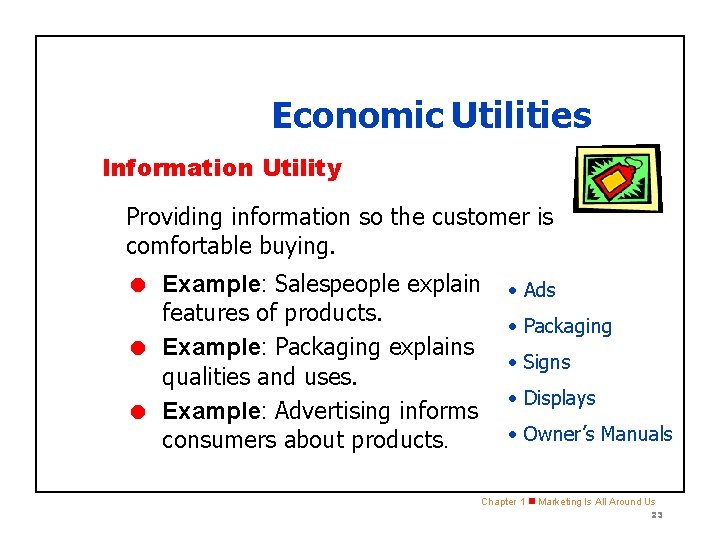 SECTION 1. 2 Economic Utilities Information Utility Providing information so the customer is comfortable