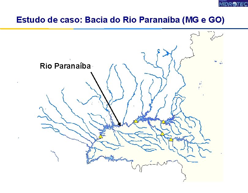 Estudo de caso: Bacia do Rio Paranaíba (MG e GO) Rio Paranaíba 