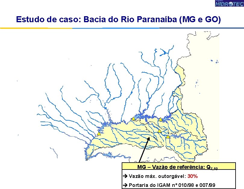 Estudo de caso: Bacia do Rio Paranaíba (MG e GO) MG – Vazão de