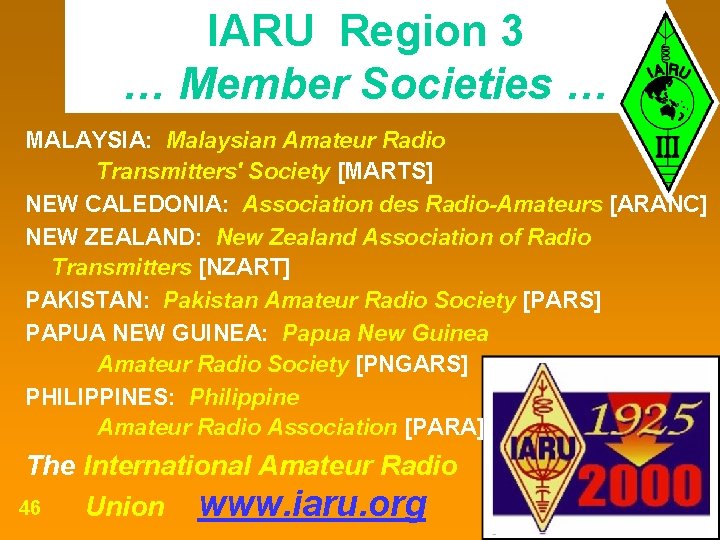 IARU Region 3 … Member Societies … MALAYSIA: Malaysian Amateur Radio Transmitters' Society [MARTS]