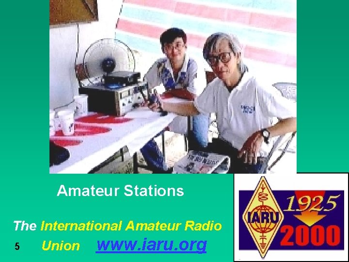 Amateur Stations The International Amateur Radio 5 Union www. iaru. org 