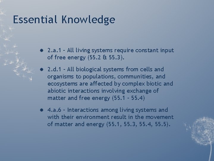 Essential Knowledge 2. a. 1 – All living systems require constant input of free Essential Knowledge 2. a. 1 – All living systems require constant input of free