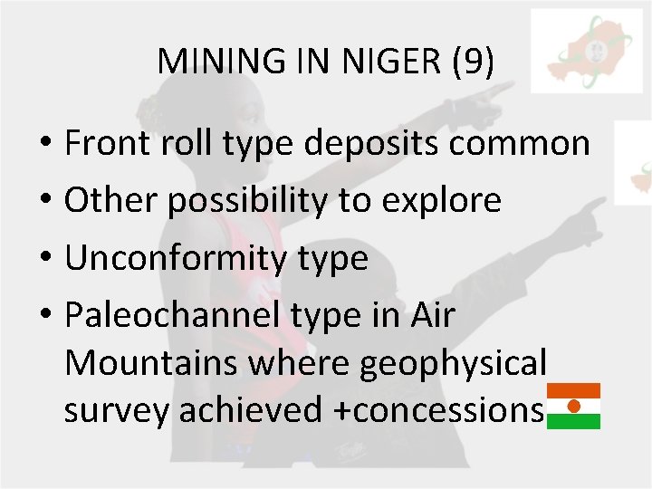 MINING IN NIGER (9) • Front roll type deposits common • Other possibility to