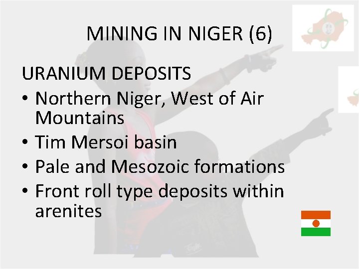 MINING IN NIGER (6) URANIUM DEPOSITS • Northern Niger, West of Air Mountains •