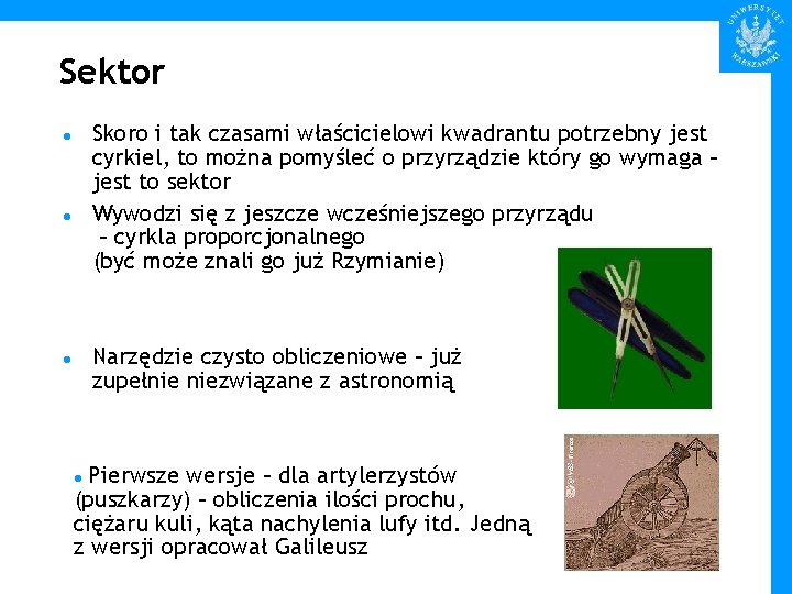 Sektor Skoro i tak czasami właścicielowi kwadrantu potrzebny jest cyrkiel, to można pomyśleć o