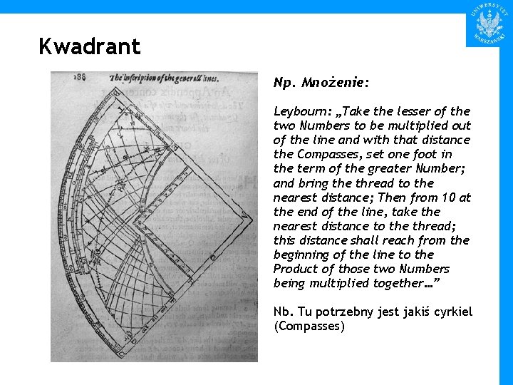 Kwadrant Np. Mnożenie: Leybourn: „Take the lesser of the two Numbers to be multiplied