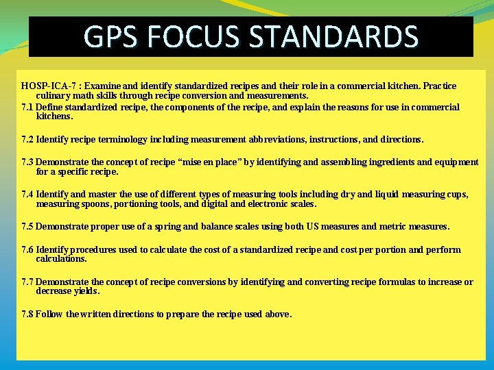 GPS FOCUS STANDARDS HOSP-ICA-7 : Examine and identify standardized recipes and their role in