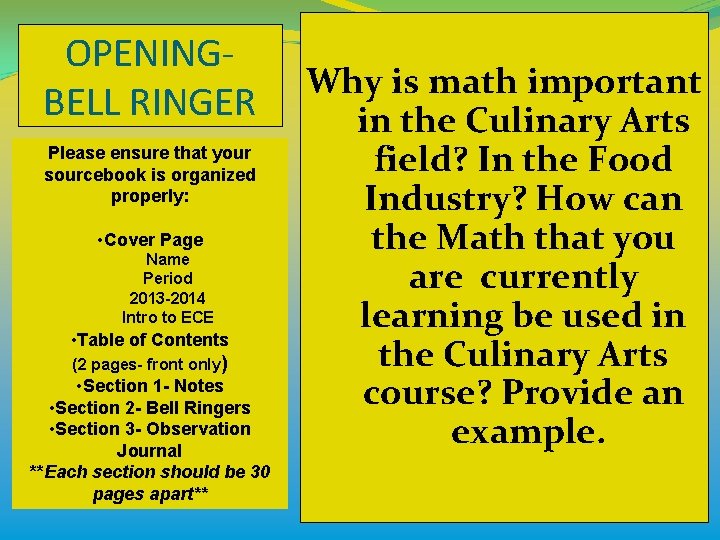 OPENINGBELL RINGER Please ensure that your sourcebook is organized properly: • Cover Page Name