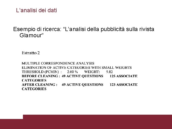 L’analisi dei dati Esempio di ricerca: “L’analisi della pubblicità sulla rivista Glamour” 36 