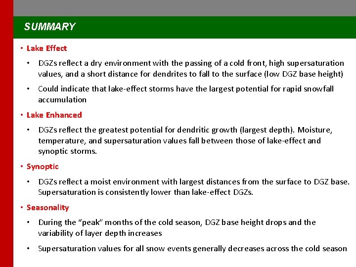 SUMMARY • Lake Effect • DGZs reflect a dry environment with the passing of