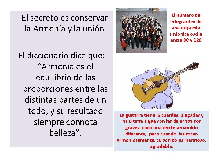 El secreto es conservar la Armonía y la unión. El diccionario dice que: El secreto es conservar la Armonía y la unión. El diccionario dice que: