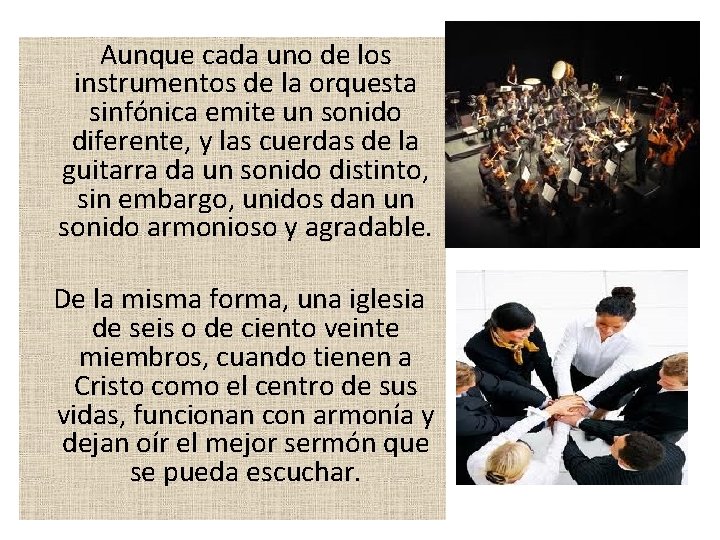 Aunque cada uno de los instrumentos de la orquesta sinfónica emite un sonido Aunque cada uno de los instrumentos de la orquesta sinfónica emite un sonido