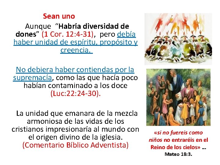 Sean uno Aunque “Habría diversidad de dones” (1 Cor. 12: 4 -31), pero Sean uno Aunque “Habría diversidad de dones” (1 Cor. 12: 4 -31), pero