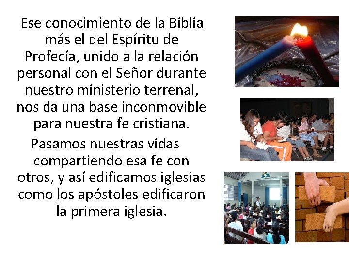 Ese conocimiento de la Biblia más el del Espíritu de Profecía, unido a Ese conocimiento de la Biblia más el del Espíritu de Profecía, unido a