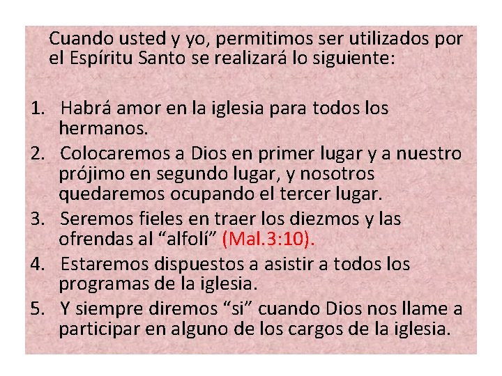 Cuando usted y yo, permitimos ser utilizados por el Espíritu Santo se realizará Cuando usted y yo, permitimos ser utilizados por el Espíritu Santo se realizará