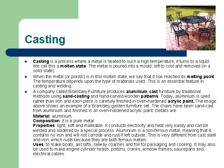 Casting l l l Casting is a process where a metal is heated to Casting l l l Casting is a process where a metal is heated to