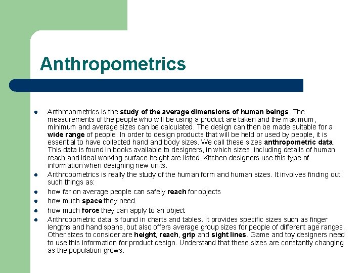 Anthropometrics l l l Anthropometrics is the study of the average dimensions of human Anthropometrics l l l Anthropometrics is the study of the average dimensions of human