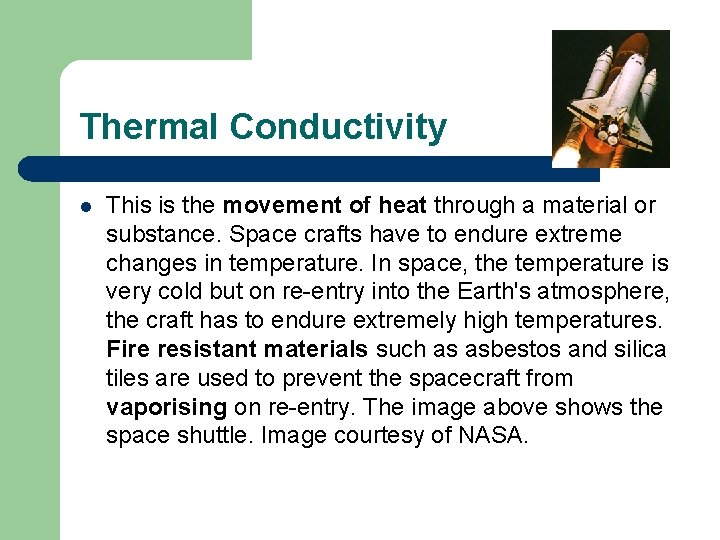 Thermal Conductivity l This is the movement of heat through a material or substance. Thermal Conductivity l This is the movement of heat through a material or substance.