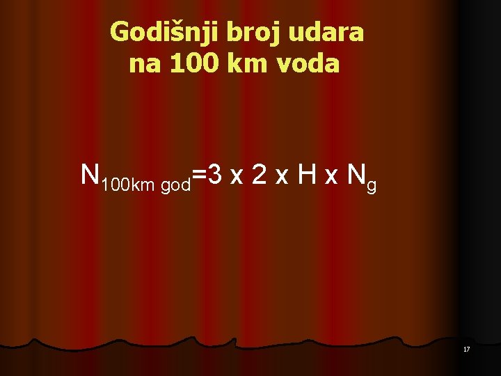 Godišnji broj udara na 100 km voda N 100 km god=3 x 2 x