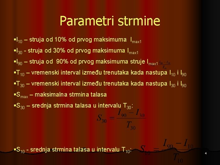 Parametri strmine §I 10 – struja od 10% od prvog maksimuma Imax 1 §I