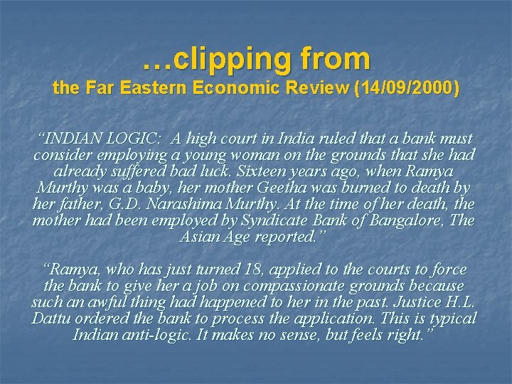 …clipping from the Far Eastern Economic Review (14/09/2000) “INDIAN LOGIC: A high court in