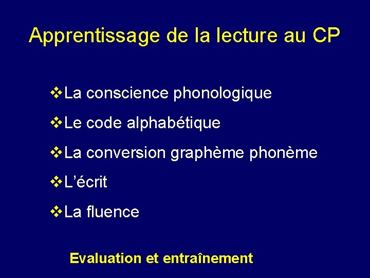 Apprentissage de la lecture au CP v. La conscience phonologique v. Le code alphabétique