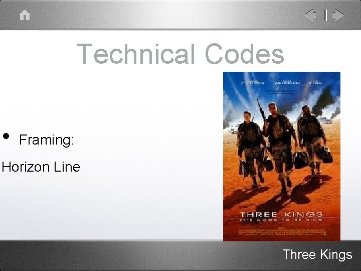 Technical Codes • Framing: Horizon Line Three Kings 