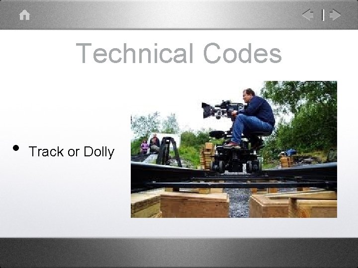 Technical Codes • Track or Dolly 