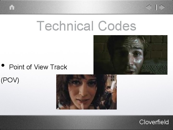 Technical Codes • Point of View Track (POV) Cloverfield 